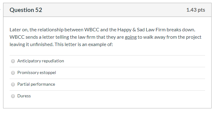 52 Question 52 1.43 pts Later on, the