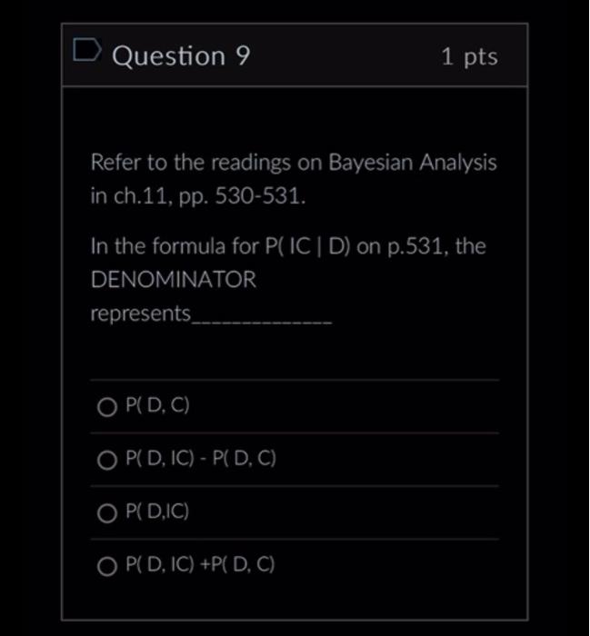 Question 9 1pts Refer to the readings on Bayesian