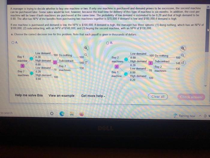 A manager is trying to decide whether to buy one