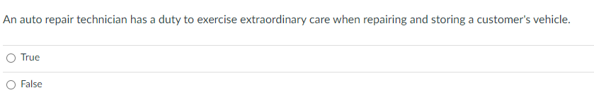 An auto repair technician has a duty to exercise