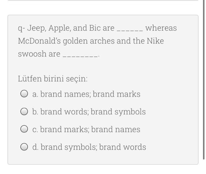 q- Jeep, Apple, and Bic are whereas McDonald's