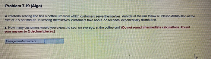 Problem 7-19 (Algo) A cafeteria serving line has