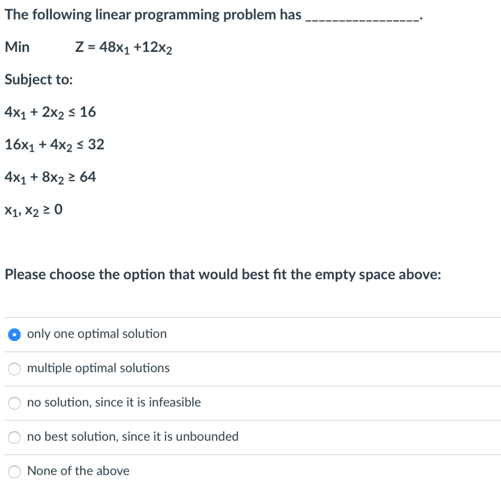 The following linear programming problem has Min