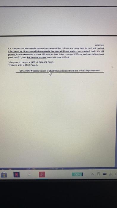 UTR23RD 4. A company has introduced a process