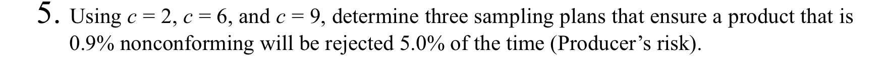 5. Using c=2,c=6, and c=9, determine three