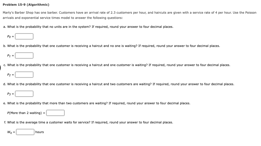Problem 15-9 (Algorithmic) service rate of 4 per