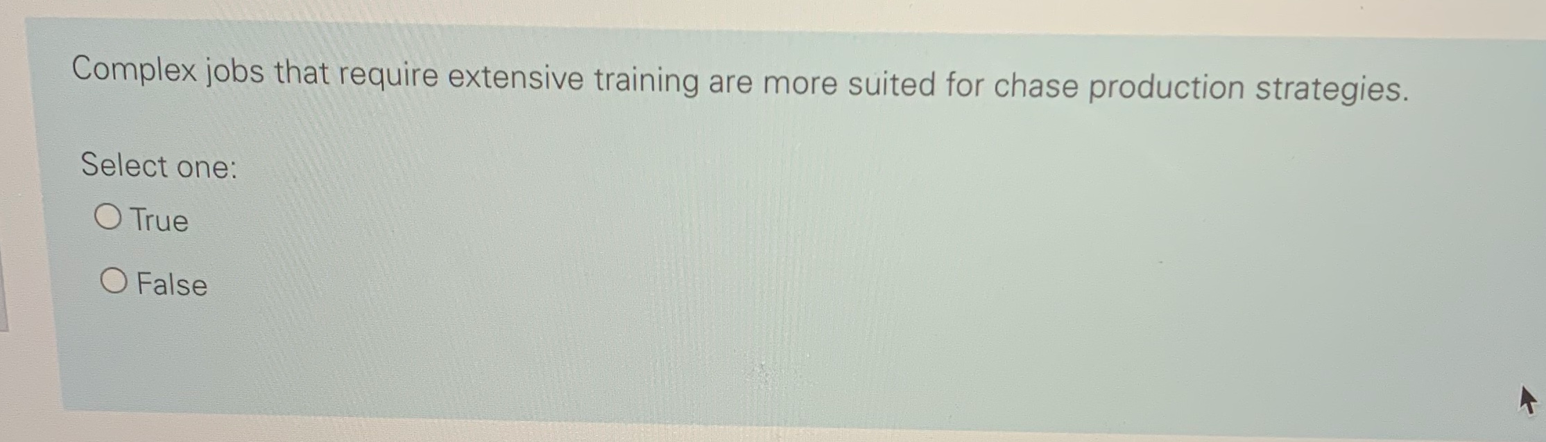 Complex jobs that require extensive training are