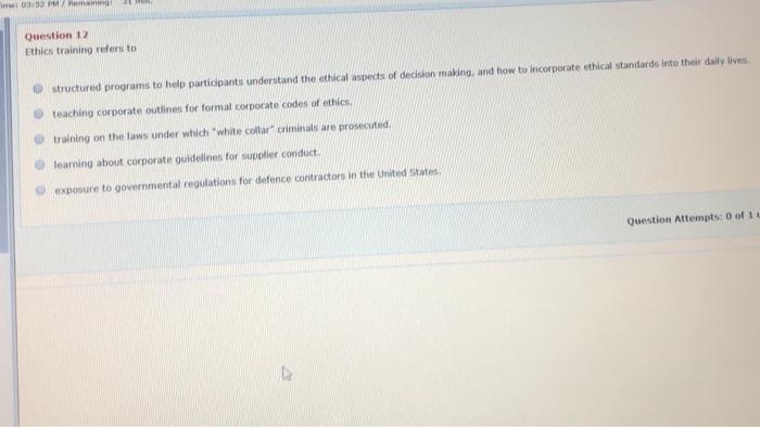OM/ Question 12 Ethies training refers to