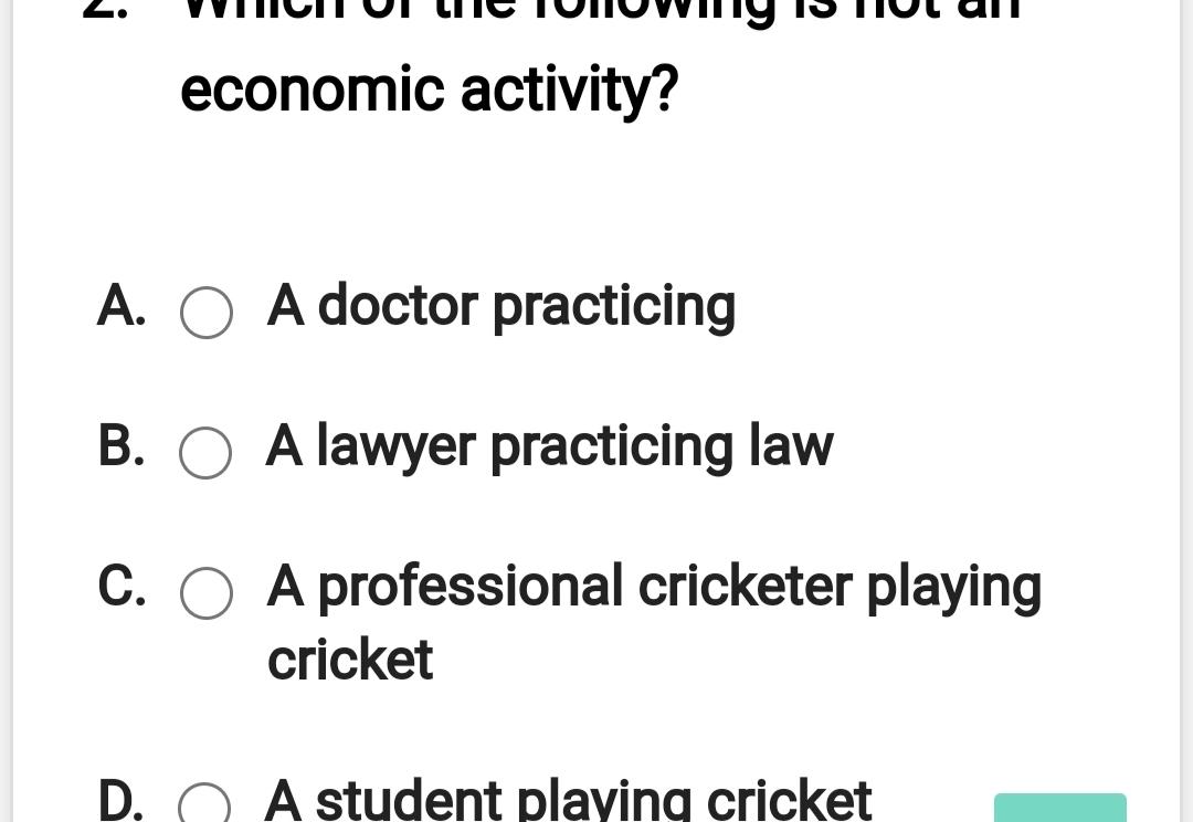 2. economic activity? A. O A doctor practicing B.