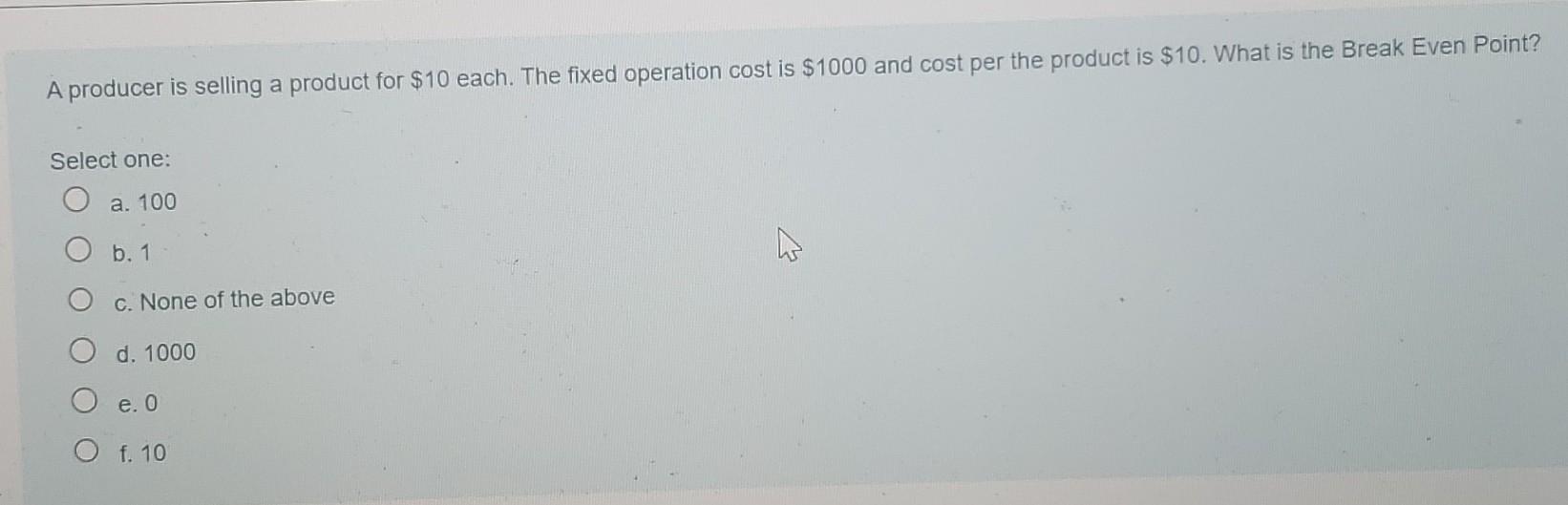 A producer is selling a product for $10 each. The