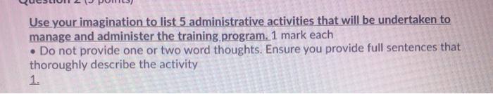 Use your imagination to list 5 administrative