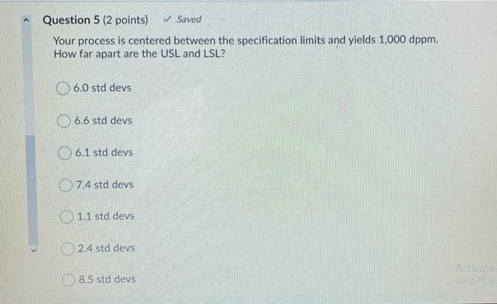 Question 5 (2 points) Saved Your process is