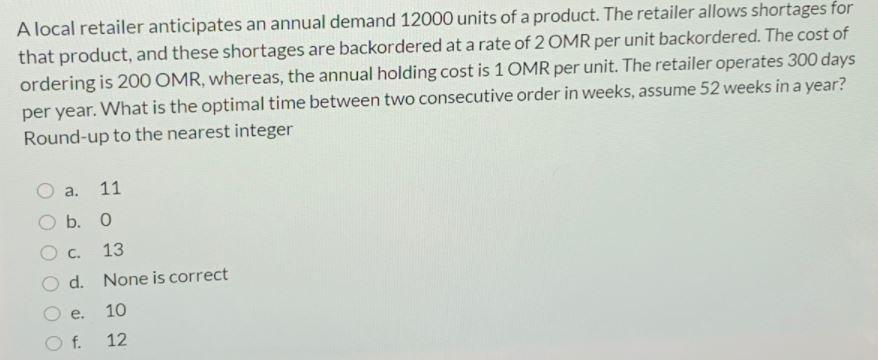 A local retailer anticipates an annual demand