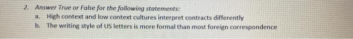 2. Answer True or False for the following