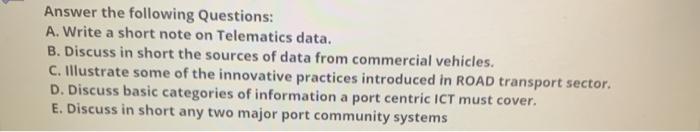Answer the following Questions: A. Write a short
