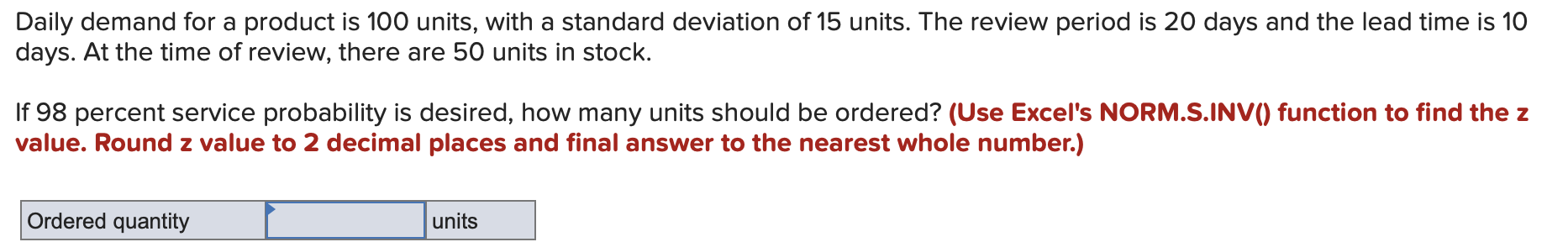 Daily demand for a product is 100 units, with a