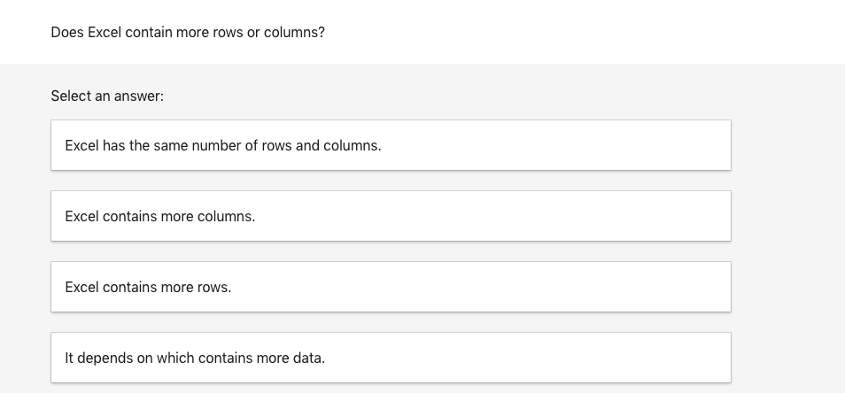 Does Excel contain more rows or columns? Select