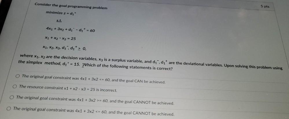 Consider the goal programming problem minimize