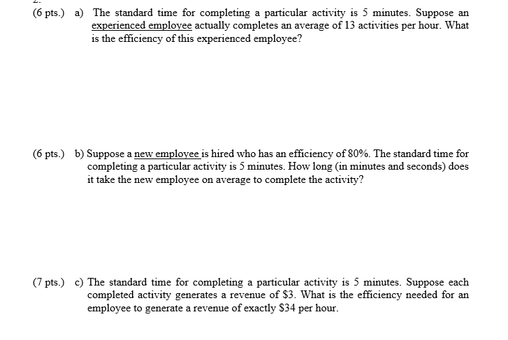 (6 pts.) a) The standard time for completing a