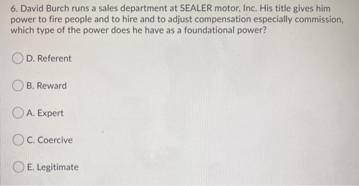 6. David Burch runs a sales department at SEALER
