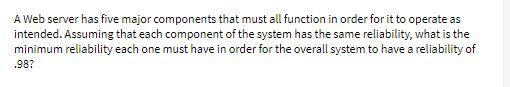 A Web server has five major components that must