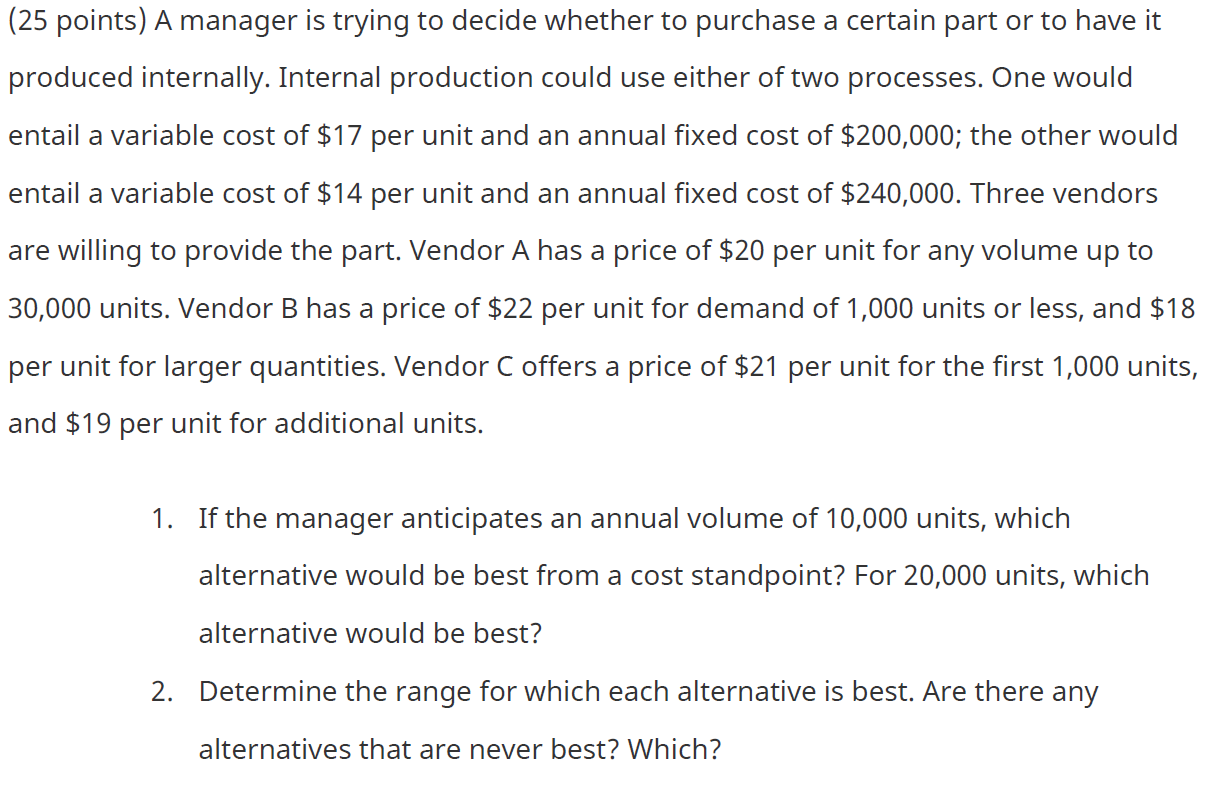 ( 25 points) A manager is trying to decide