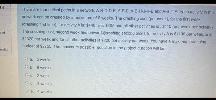 | 33 There are four critical paths in a network.