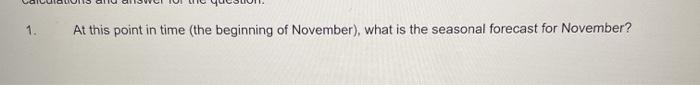 The needed forecasting formulas are: F = F +