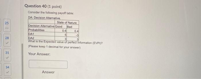 25 Question 40 (1 point) Consider the following
