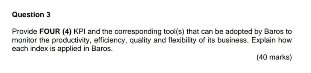 Question 3 Provide FOUR (4) KPI and the
