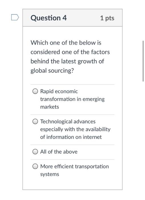 Question 4 1 pts Which one of the below is