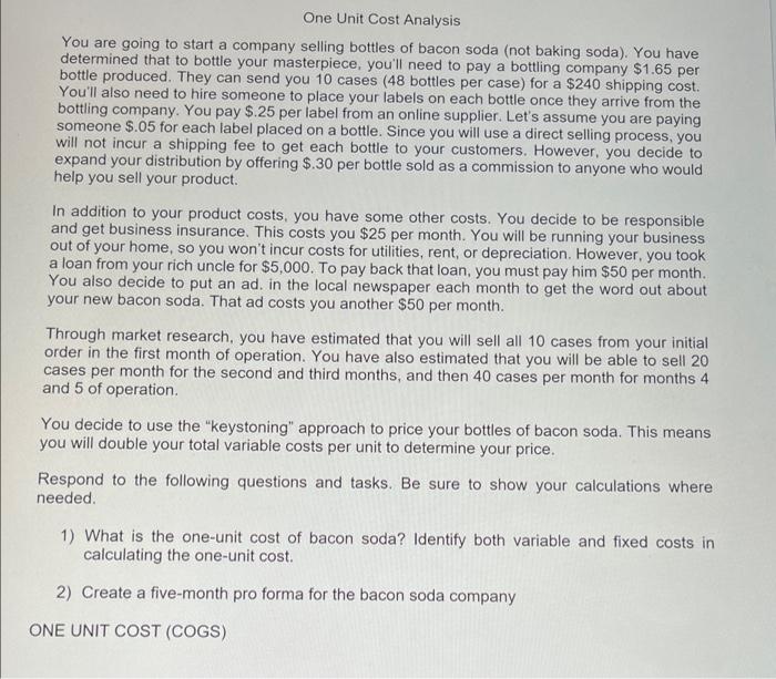 Please help!! Thank you so much! One Unit Cost