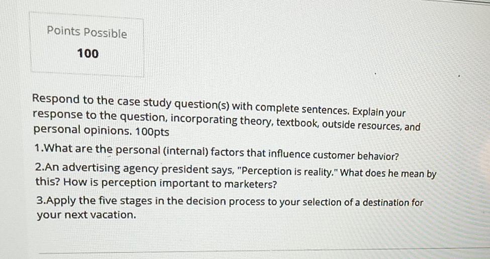 Points Possible 100 Respond to the case study