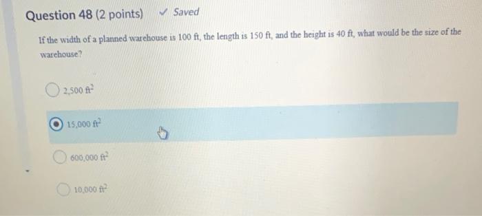 Question 48 (2 points) Saved If the width of a