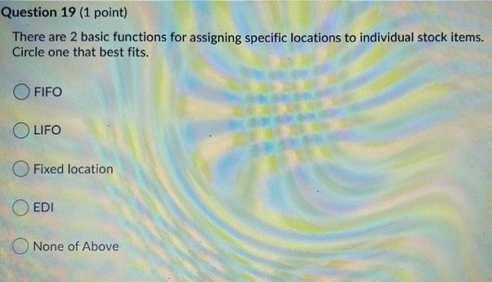 Question 19 (1 point) There are 2 basic functions