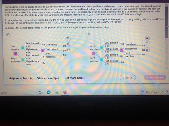 Answer only B. A manager is trying to decide