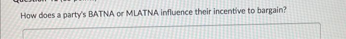 How does a party's BATNA or MLATNA influence
