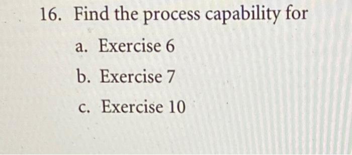 Find the process capability for B: Exercise 7