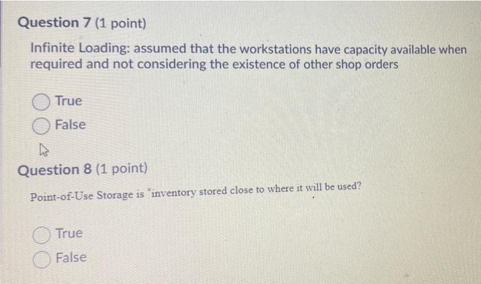 Question 7 (1 point) Infinite Loading: assumed