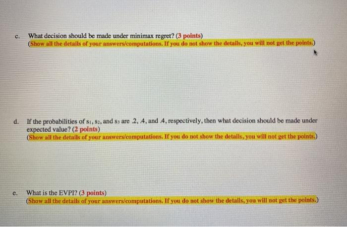 Problem 6 (10 Points): A payoff table (the