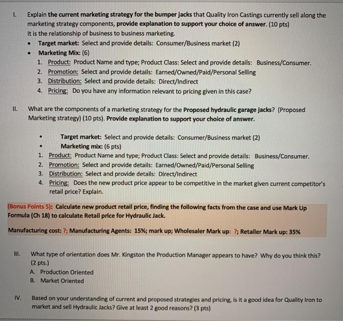 1. . Explain the current marketing strategy for