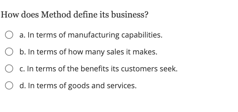 Multiple choice. Method makes products that