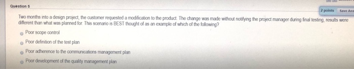 Please help me! Question 5 2 points Save Ans Two