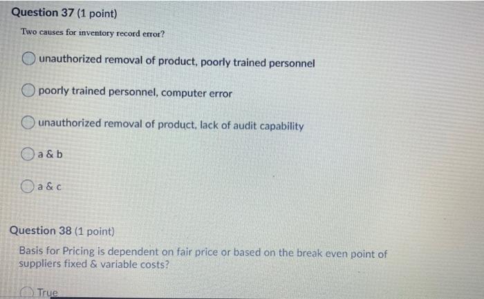 Question 37 (1 point) Two causes for inventory