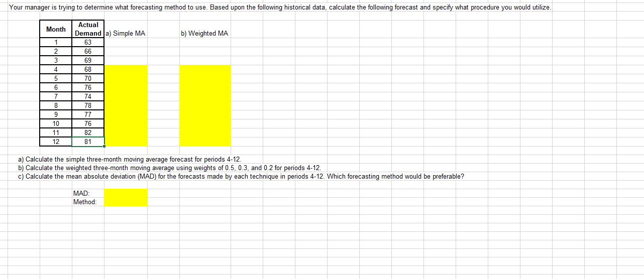 Your manager is trying to determine what