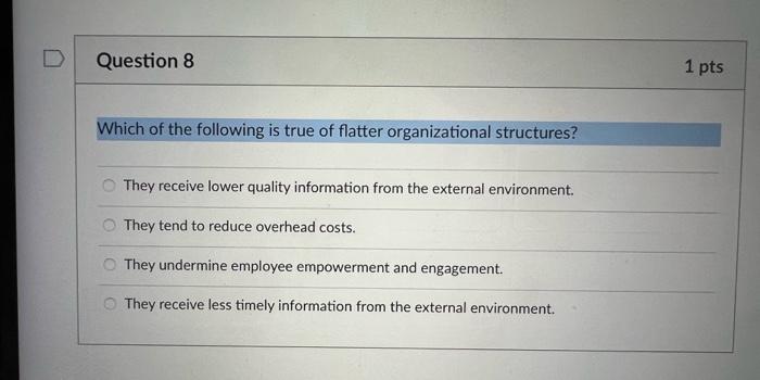 Question 8 1 pts Which of the following is true