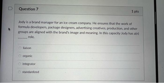 Question 8 1 pts Which of the following is true