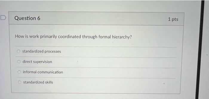 Question 8 1 pts Which of the following is true