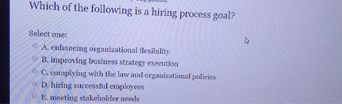 Which of the following is a hiring process goal?