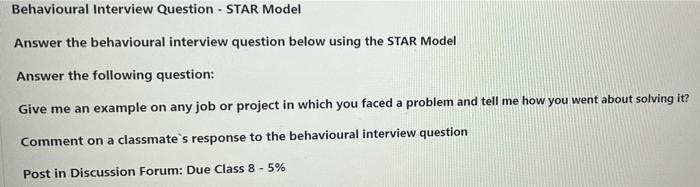 please answer using star model Behavioural